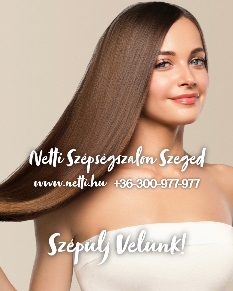 Szépségszalon Szeged - Szépülj Nettinél